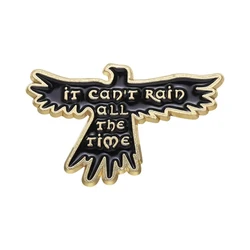 Black Crow Bird Brooch Enamel Pin Animal It Can't Rain All The Time Punk Jewelry Badge Lapel Backpack Accessories Halloween