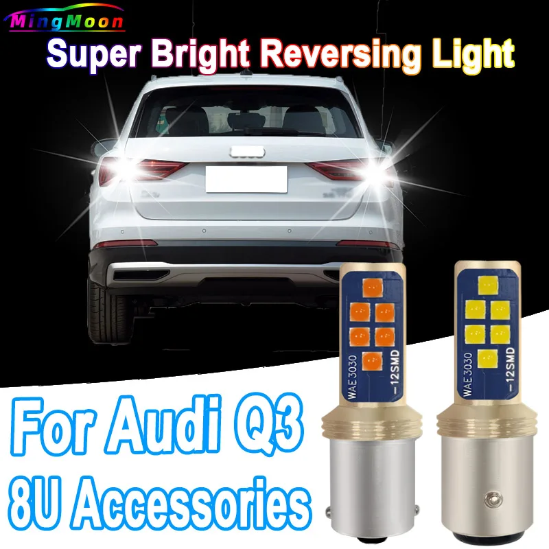 

2pcs LED Reverse Light For Audi Q3 8U Accessories 2011 2012 2013 2014 2015 2016 2017 2018 2019 Back Up Lamp