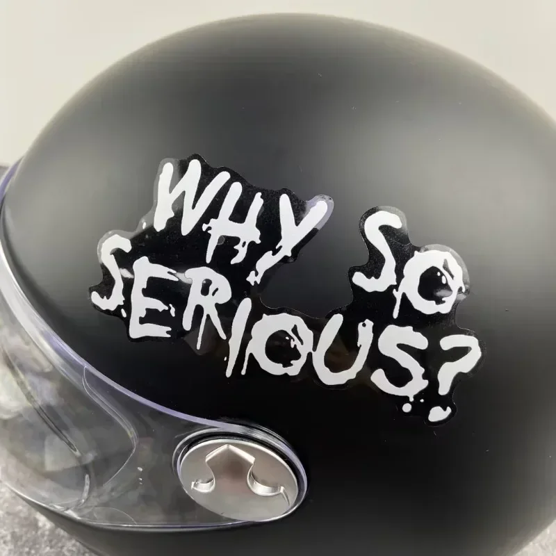 1PC Funny Why So Serious Letters Motorcycle Stickers Waterproof DIY Motorbike Helmet Fuel Tank Scooter Body Decor Vinyl Decals