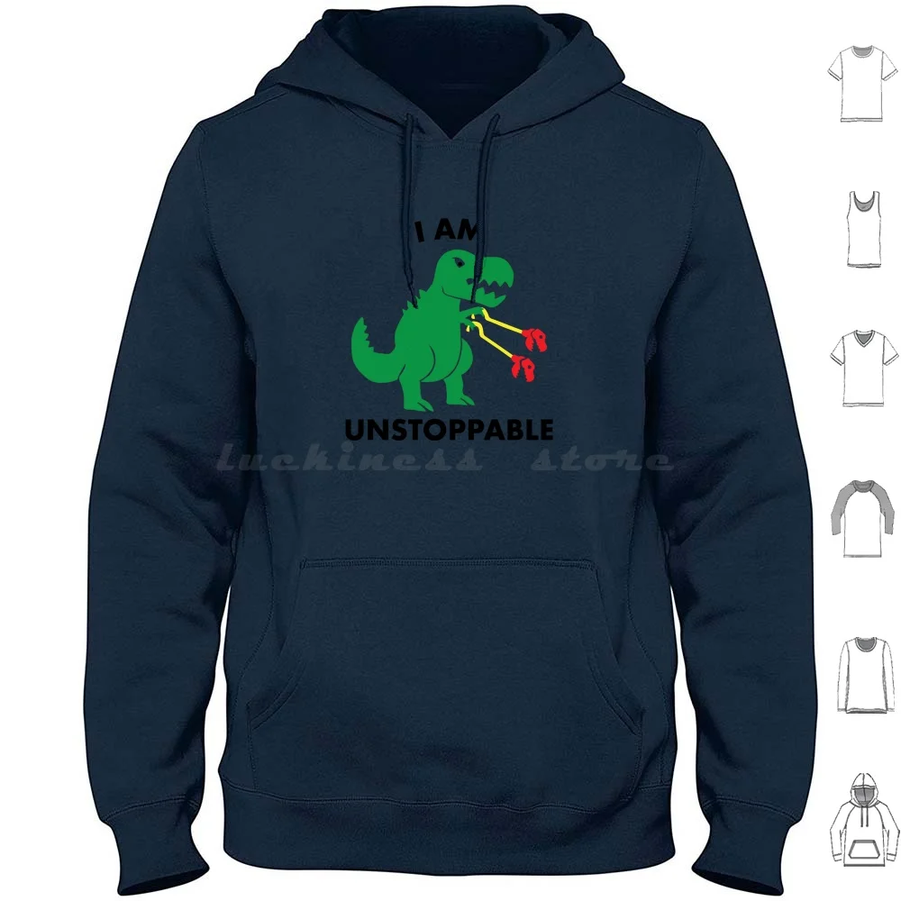 I Am Unstoppable! Cute Dinosaur Shirts For Dino Lovers Hoodie Cotton Long Sleeve Cool Dino Funny Dino Funny Dino Cool