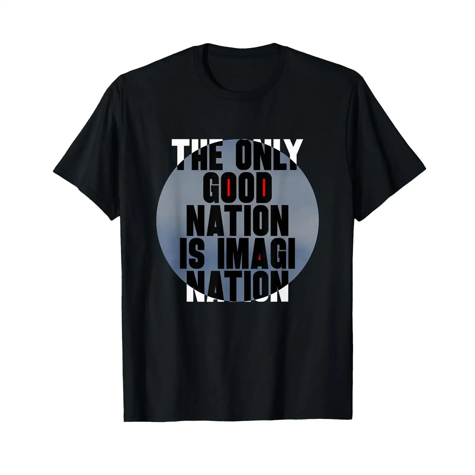 The remaining and only good nation is Fantasy T Shirt vintage Washed Breathable designer clothes Soft Comfortable graphic