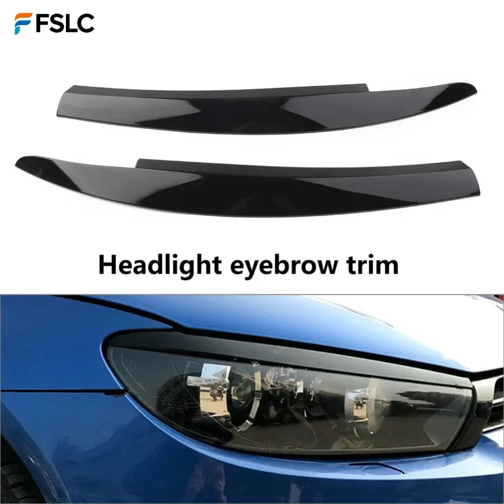 

⭐Genuine⭐ Car Accessories Glossy Black Head Light Lamp Eyebrow Eyelid Cover Trim For VW Scirocco 2009-2017 Exterior Decoration
