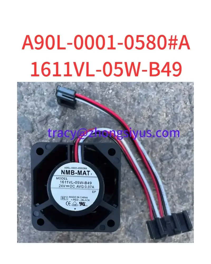 

A90L-0001-0580#A 1611VL-05W-B49 Brand new Fan 0.07A 24V