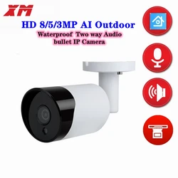 4K XM 5/3MP outdoor IP camera AI Waterproof POE security camera Metal two way audio  Night Vision bullet Cam NVR System H.265+