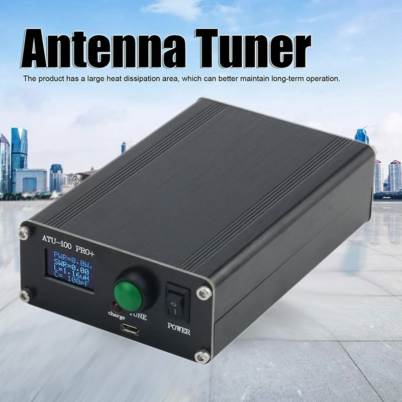 ATU-100 Pro+ 7X7 1.8-55Mhz 0.96 Inch OLED Display 120W Rechargeable Auto Antenna Tuner