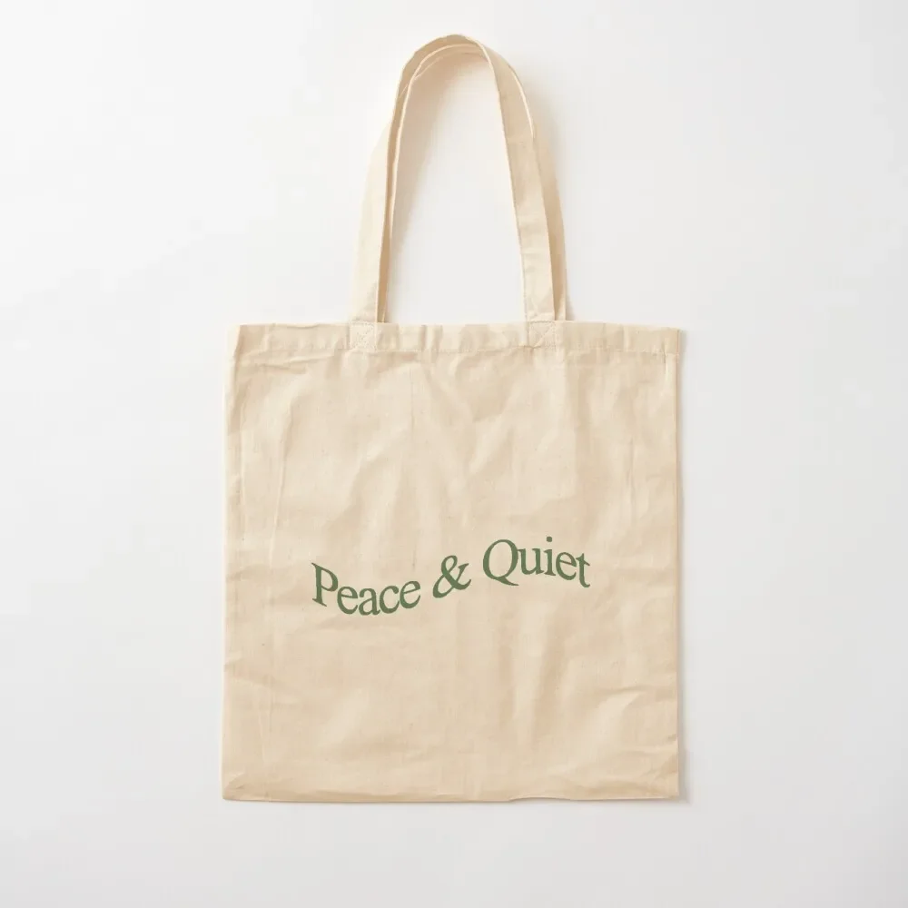 peace and quiet Tote Bag tote bag custom Canvas shoulder bag sacs de shopping Cloth
