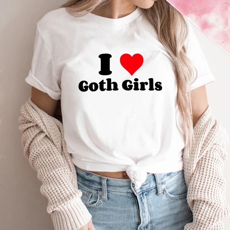 

Vintage Letters Printed I Love Goth Girls Crewneck Graphic T Shirts for Women Youth Summer Fashion Gothic Clothes Y2k T-shirts