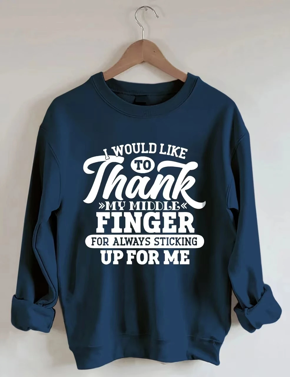 I Would Like To Thank My Middle Finger for Always Sticking Up for Me Slogan Women Sweatshirt New Trend Holiday Casual Girl Tops