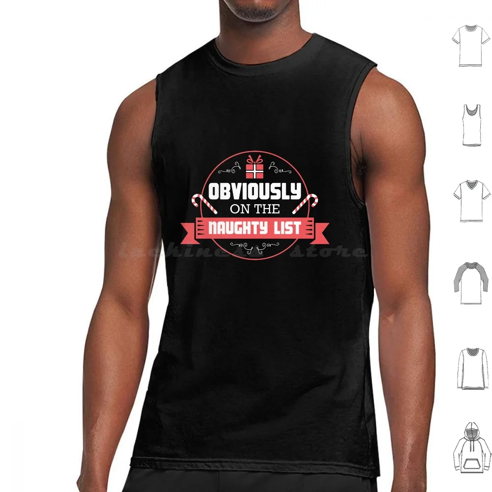 Obviously On The Naughty List Funny Christmas Santa Tank Tops Print Cotton A Ability Able About Above Accept