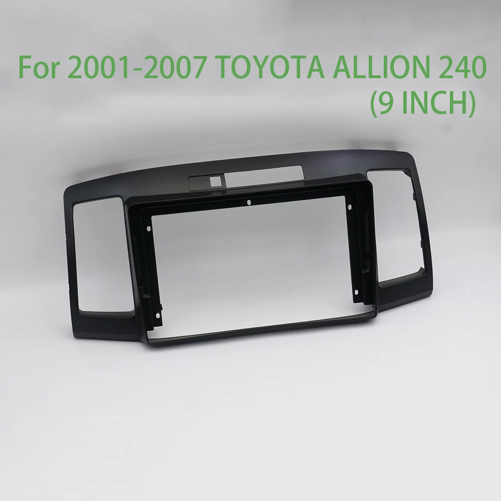 For 2001-2007 TOYOTA ALLION 240 Car Accessories 9 Inch Frame Fascia Adapter Android Radio Audio Dash Fitting Panel Kit