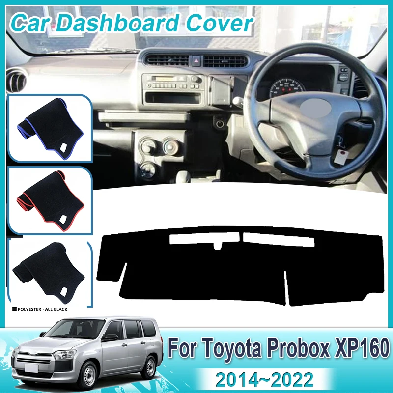 

For Toyota Probox XP160 2014~2022 Succeed Dashboard Cover Mat Carpet Pad Protection Shade Cape Anti-sun Car Sticker Accessories
