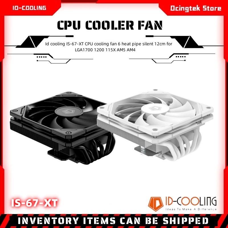 Id cooling IS-67-XT CPU cooling fan 6 heat pipe silent 12cm for LGA1700 1200 115X AM5 AM4