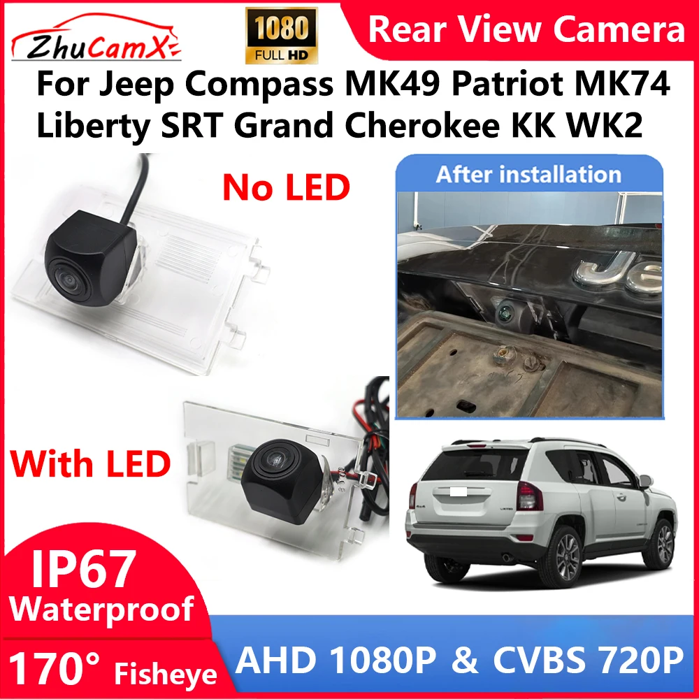 

ZhuCamX For Jeep Compass MK49 Patriot MK74 Liberty SRT Grand Cherokee KK WK2 Backup Parking Reverse Rear view Camera AHD 1080P