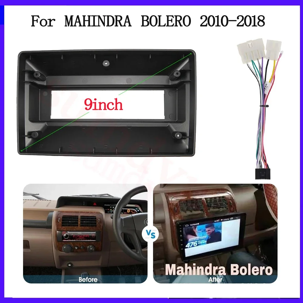 

Android Car DVD Frame Audio Fitting Adaptor Dash Trim Kits Facia Panel For MAHINDRA BOLERO 2010-2018 9inch CAR Radio frame