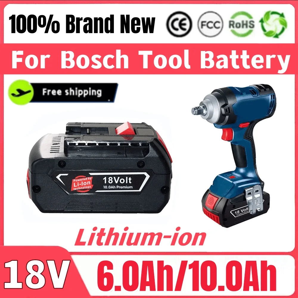 18V 6AH 10Ah LITHIUM-ION Large capacity For BATTERY GBA Professional GBA GSR GSB BAT618 BAT609 w/Fuel Guage
