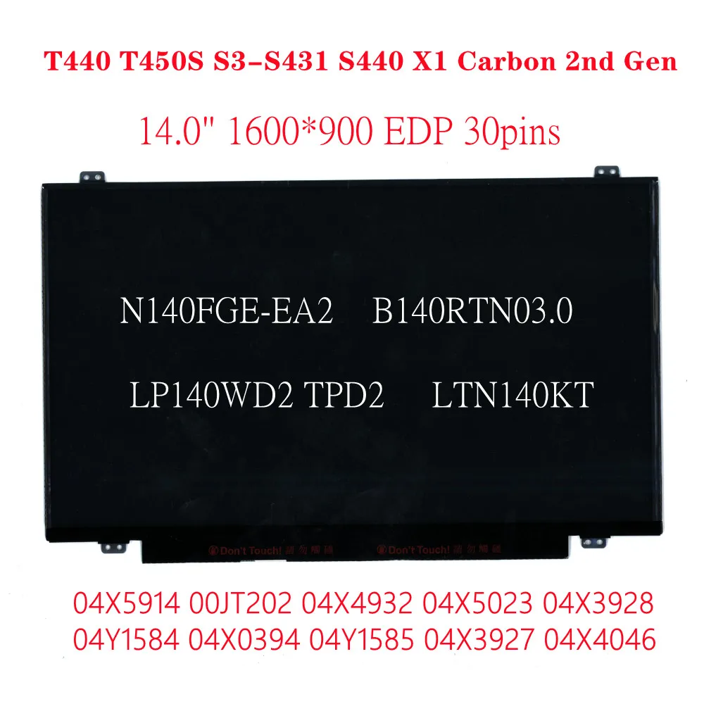 Thinkpad T440 T450S S3-S431 S440 x1c 1600*900 EDP 30pins N140FGE-EA2 B140RTN03.0 LP140WD2 TPD2 LTN140KT14 Laptop Screen 04X4932