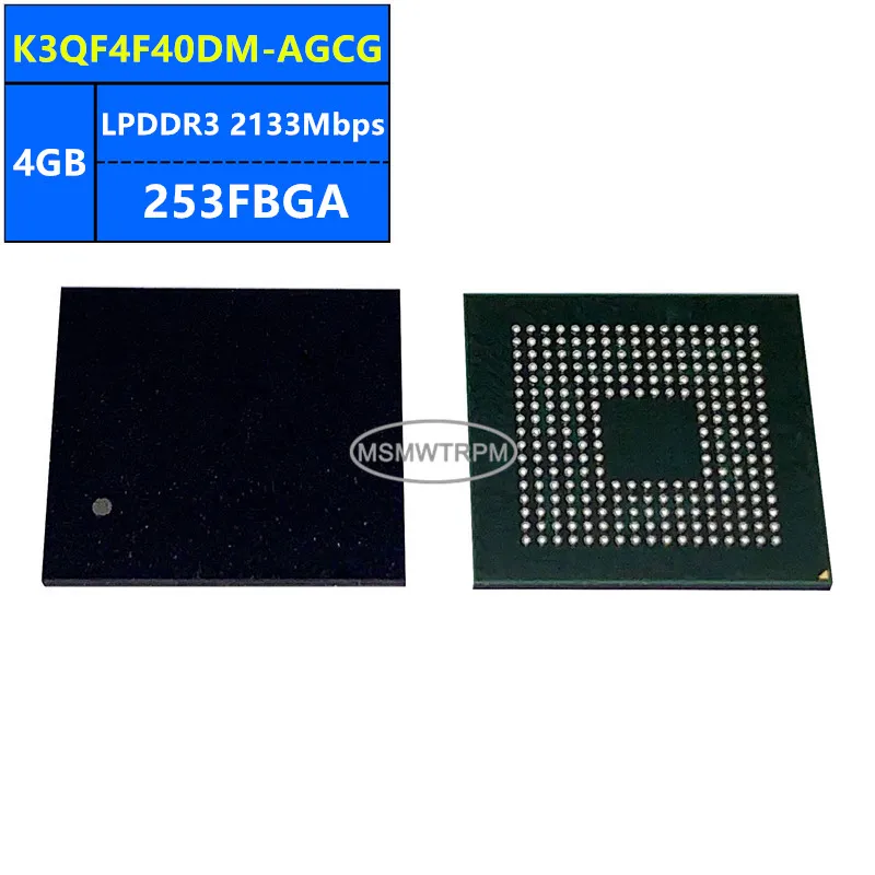 K3QF4F40BM-AGCG K3QF4F40DM-AGCG MT52L512M64D4PQ-093 WT:B D9TFF LPDDR3 4GB 2133Mbps 253FBGA 32Gb رقاقة الذاكرة IC الدوائر المتكاملة