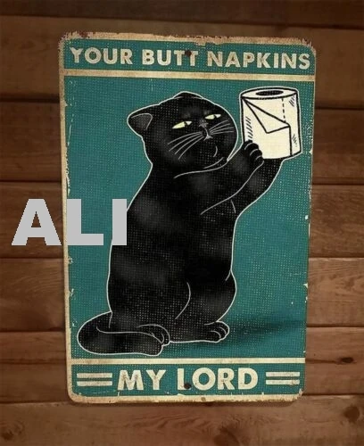 Your Butt Napkins My Lord Black Cat 8x12 Metal Wall Sign Bathroom Animal Poster 66 sign