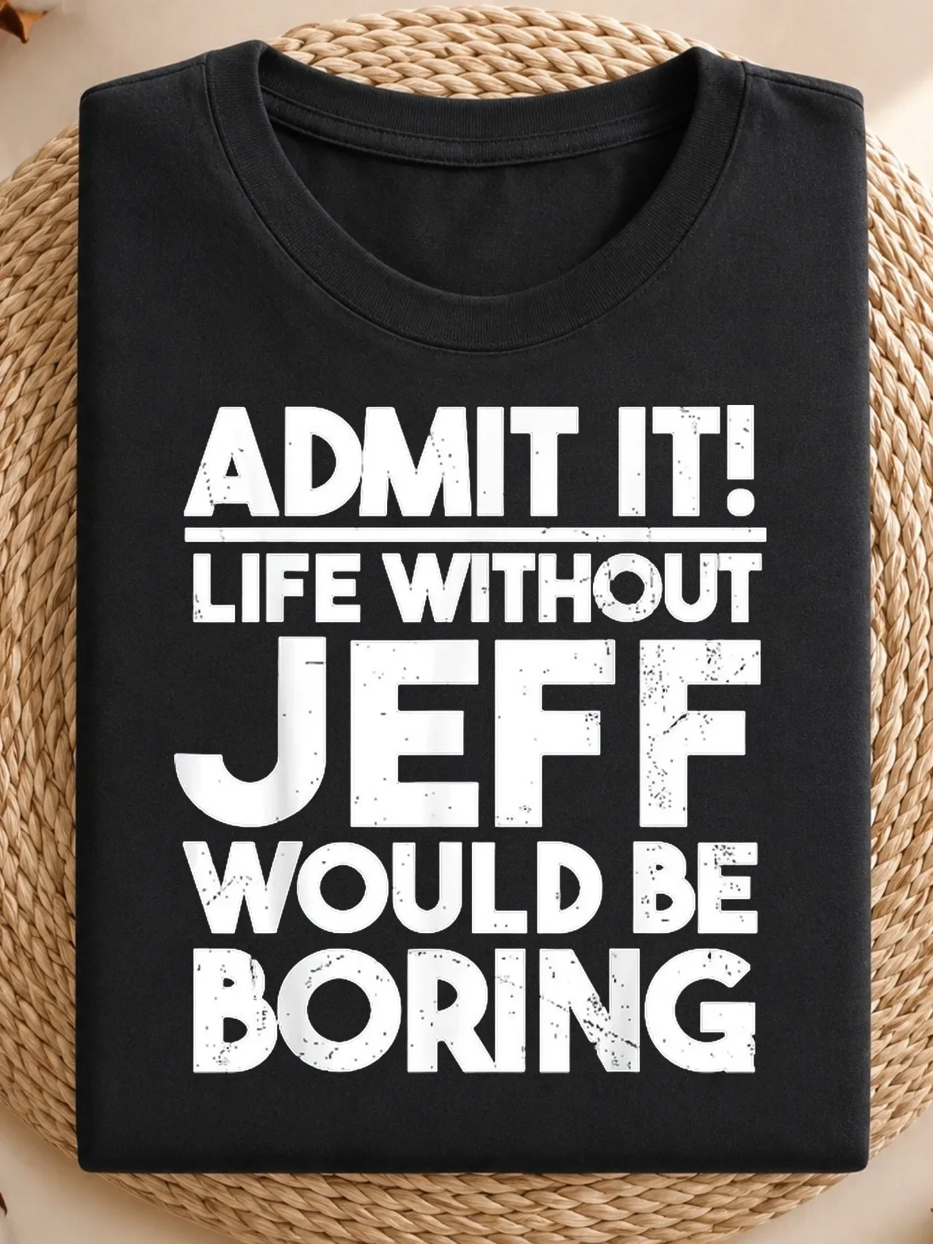 Men'S Summer Graphic T Shirt Casual Oversized Fashion Tee Printed with Admit It Life Without Jeff Would Be Boring Design Casual Daily Streetwear Lightweight Summer Fashion Essential Multiple Colors Available, Plus Size