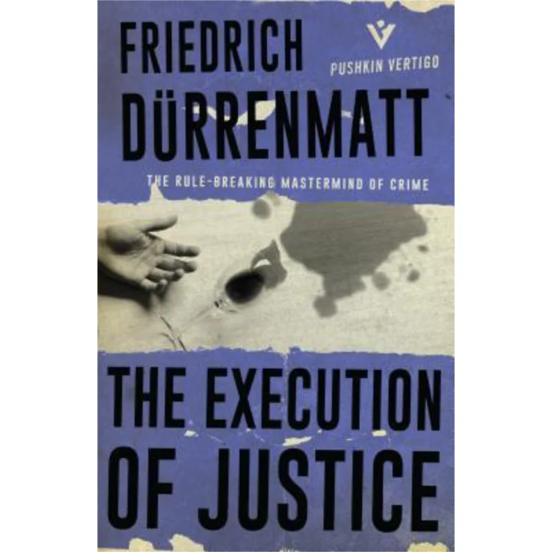 

The Execution Of Justice Friedrich Durrenmatt Pushkin Press 9781782273875 Book