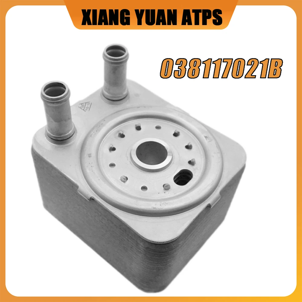 

038117021B Engine Oil Radiator For VW Beetle Golf Jetta Passat B6 Tiguan Touareg 3.2/3.6 V6 02-18 Touran 038117021A C/D/E