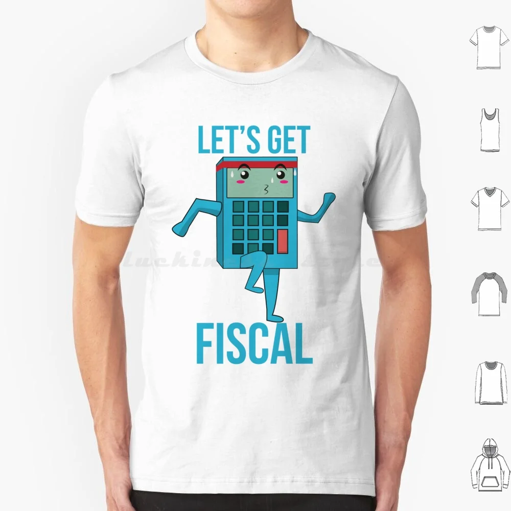 Let's Get Fiscal Funny Occupations Accounting Pun T Shirt Cotton Men Women DIY Print Occupations Accounting Pun Dad Grandma