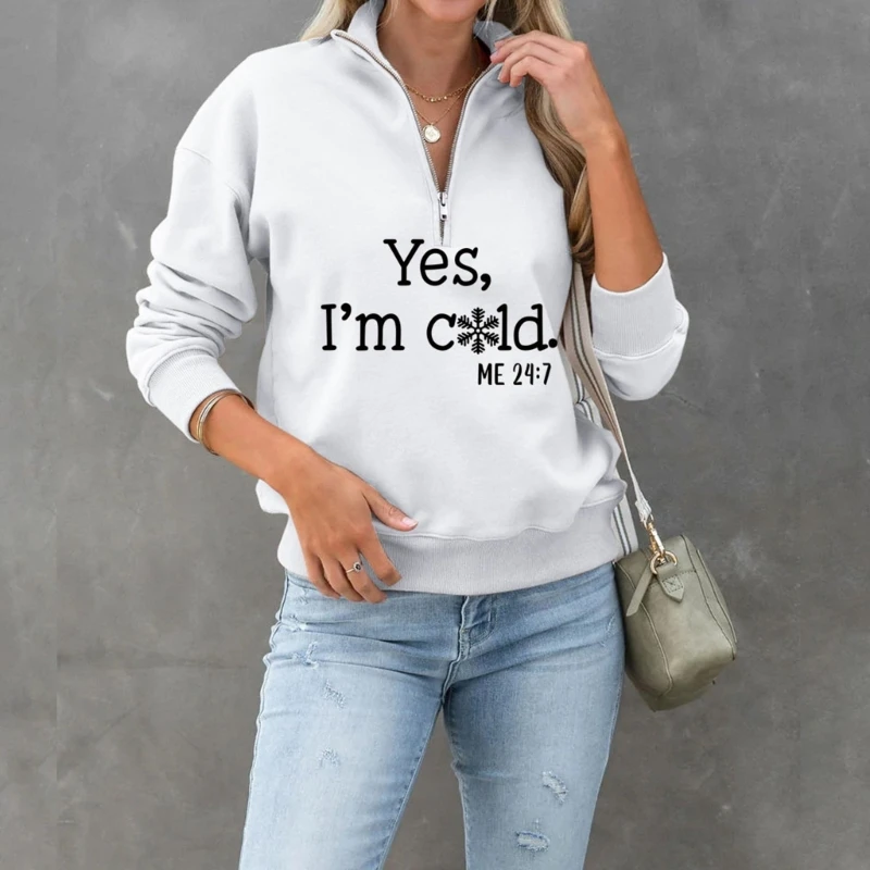 

Yes Cold Me 24:7 Letters Sweatshirt Women 1/4 Zip Long Sleeve Shirts Funny Graphic Casual Loose Pullover Top Streetwear