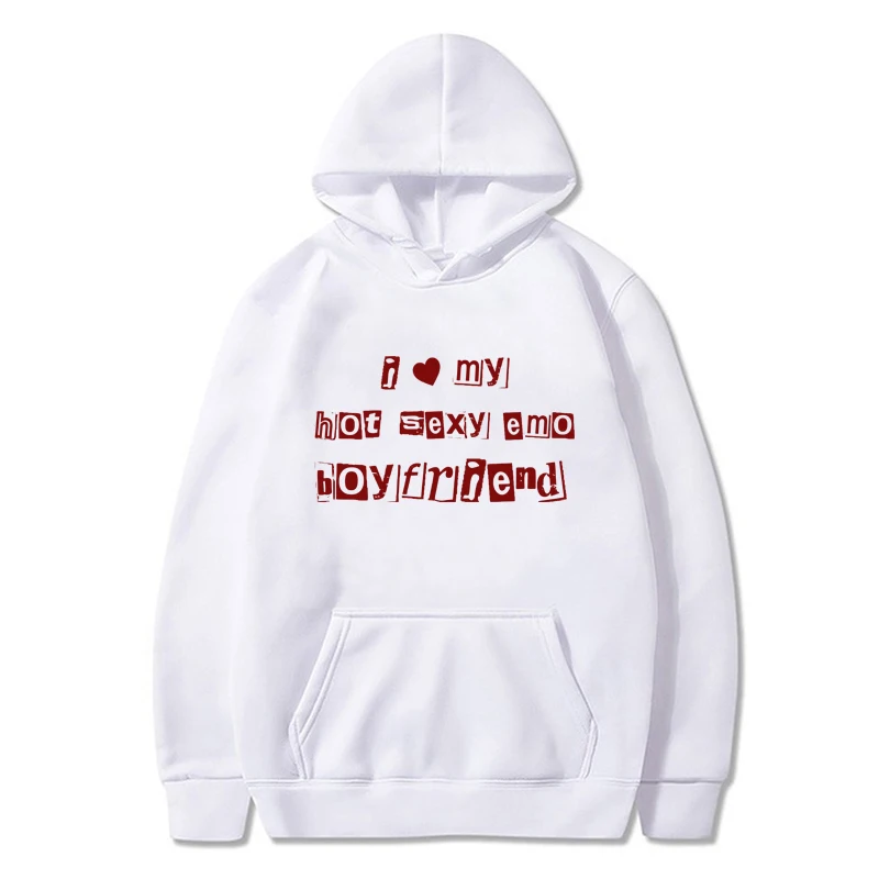 I Love My Hot Sexy Emo Boyfriend Hoodies Popular Printed Y2k Aesthetic Streetwear Women Pullover Men Sweatshir Winter Outwear