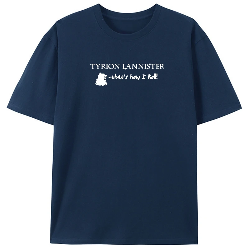

2020 Fashion Hot sale yrion Lannister that how I roll' . Mens funny T-shirt. Tee shirt