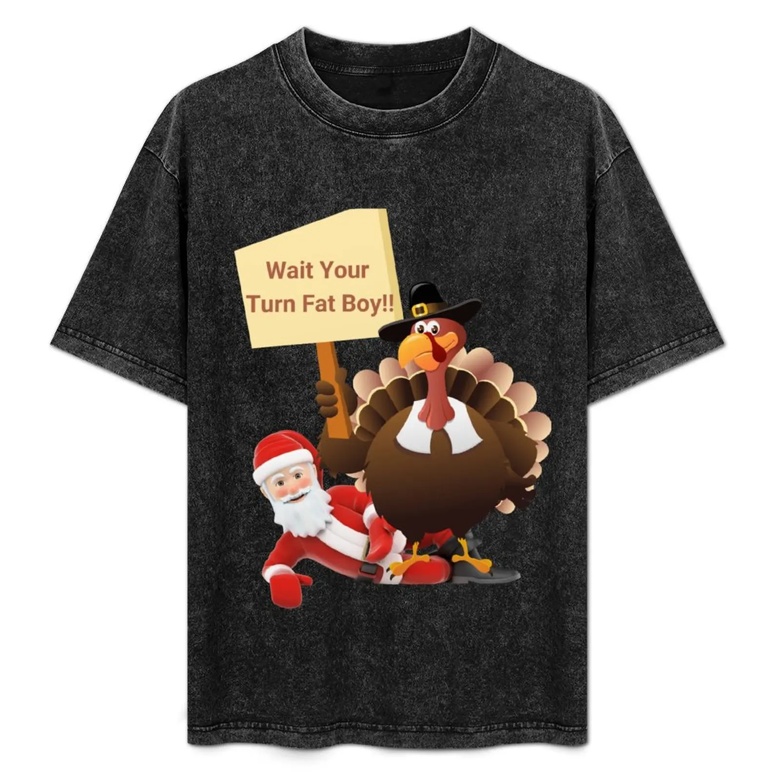

Funny Thanksgiving Wait Your Turn Fat Boy Design, Wait Your Turn Fat Man T-Shirt Urban Style Casual Short Sleeve Top