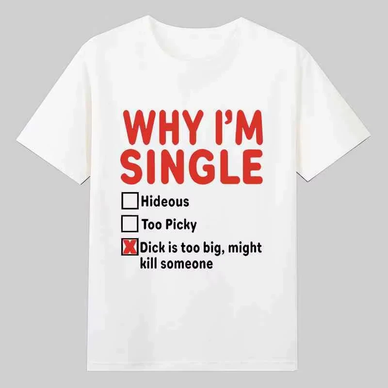 WHY IM SINGLE Fun English Printed Short Sleeve T-Shirt Men's and Women's Basketball Funny Letter Heavy Large Size Top