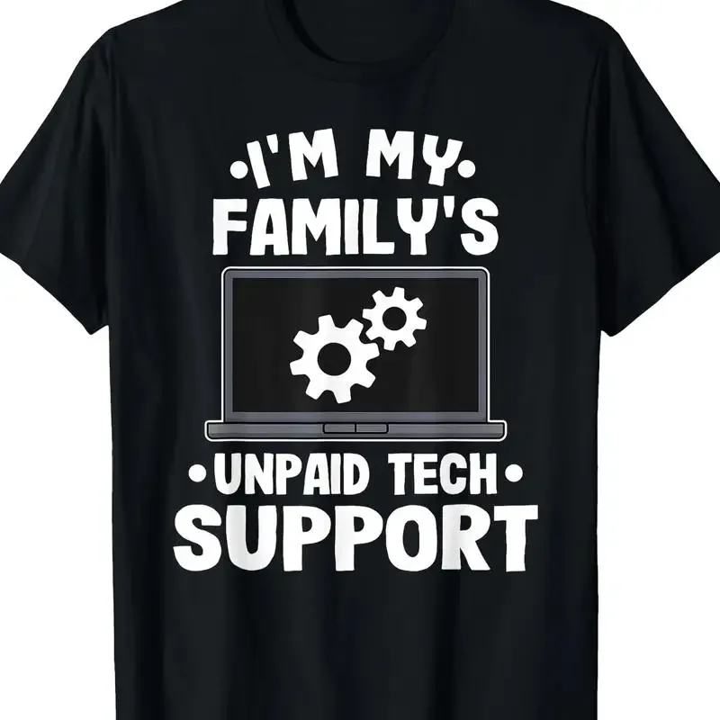 Funny Computer Engineer 220g T Shirt I'm My Family's Unpaid Tech Support