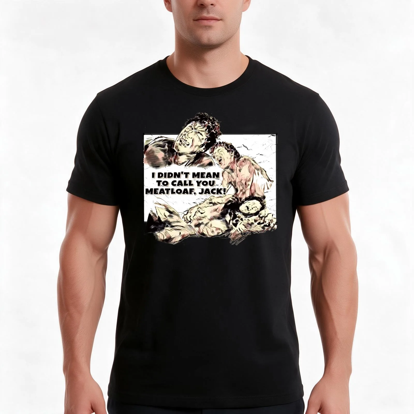 I didn't mean to call you meatloaf, Jack! T-Shirt, Summer Casual Cotton Tee, Oversized Streetwear Tops, Vintage Graphic Print