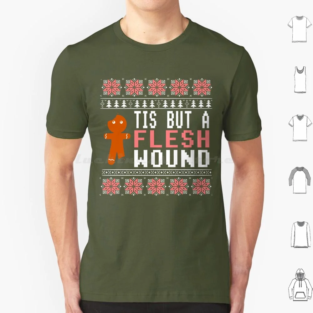 Tis But A Flesh Wound-Gingerbread-Ugly Sweater-British Comedy T Shirt 6xl Cotton Cool Tee Tis But A Flesh Wound