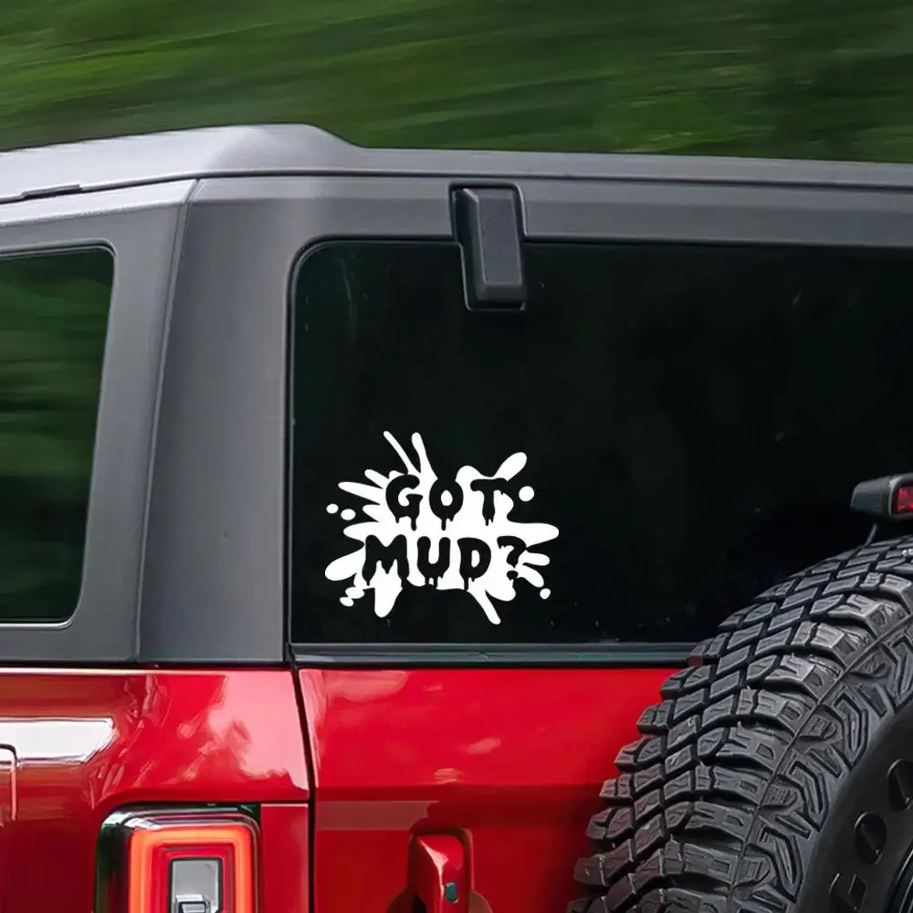 Got Mud Splash Waterproof Vinyl Sticker Off Road Lover Decal for Car Bumper Window SUV Truck Exterior Decor