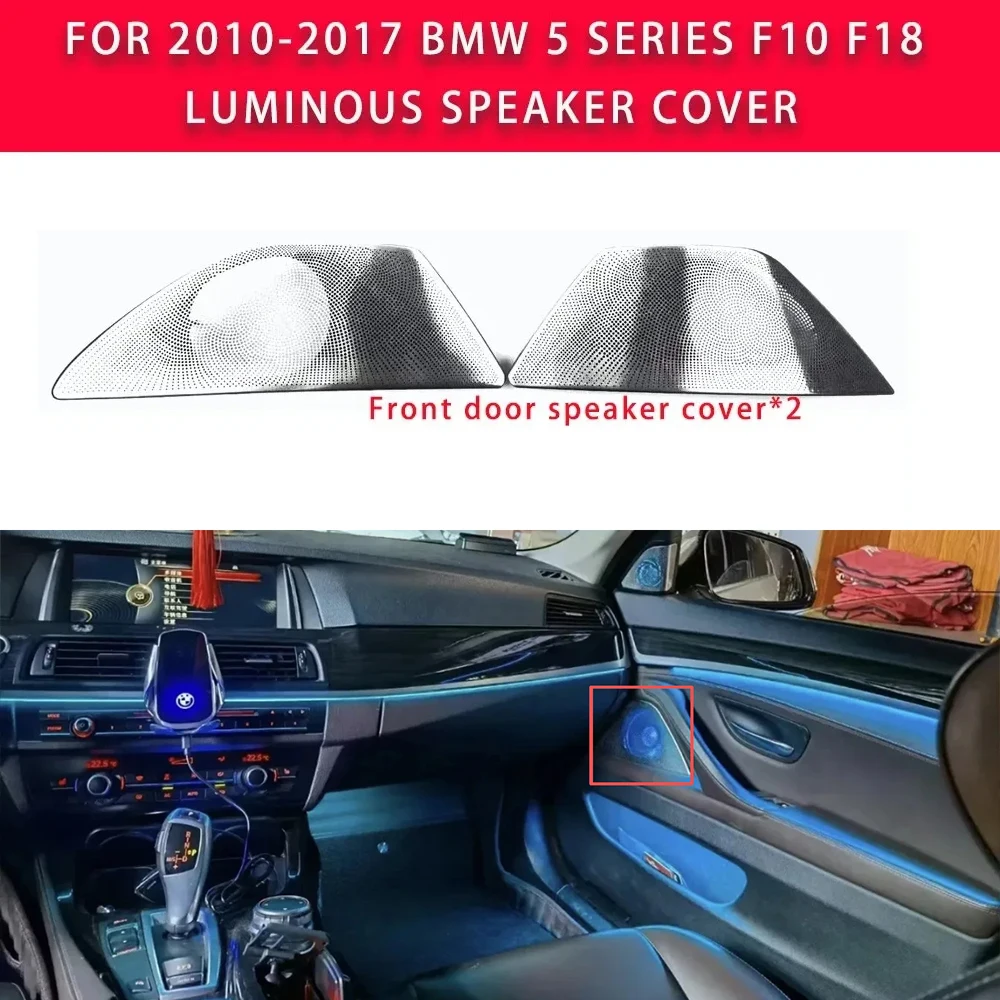2pcs 2010-2017 For BMW 5 Series F10 F18Horn Front Door LED Ambient Light Speaker A-Pillar Luminous Tweeter cover