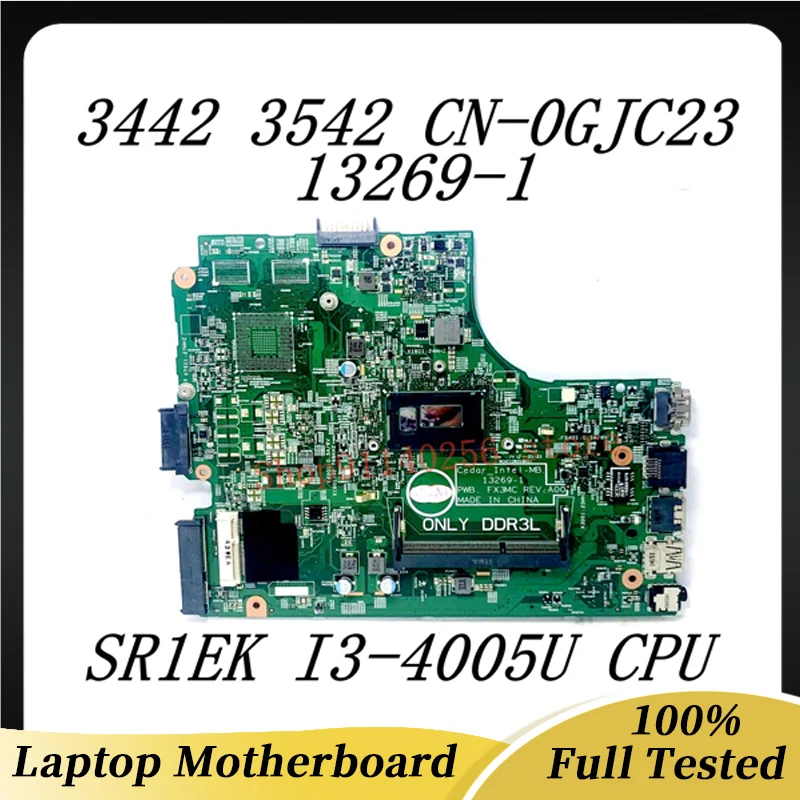 

Mainboard CN-0GJC23 0GJC23 GJC23 13269-1 For Dell 3442 3542 3443 3543 Laptop Motherboard W/SR1EK I3-4005U CPU 100%Full Tested OK