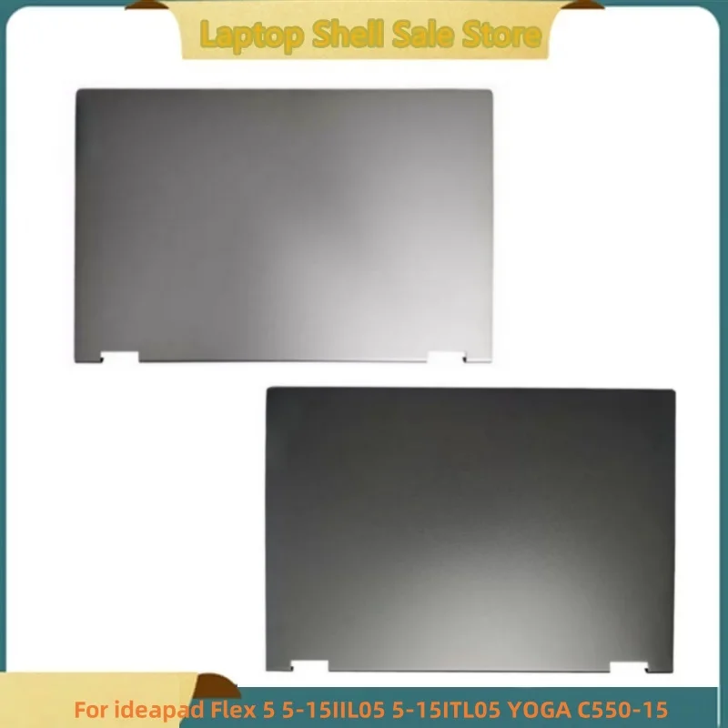 

New For ideapad Flex 5 5-15IIL05 5-15ITL05 YOGA C550-15 LCD Back Cover Top Case A Shell 460.0K10Z.0001 5CB0Y85681 5CB0Y85680