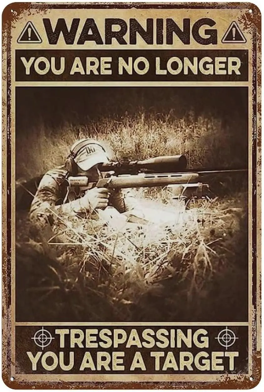 Placards Of Metal Warning Sniper You Are No Longer Trespassing You Are A Target Tin Sign For Home Living Room Dorm Gym Wall sign