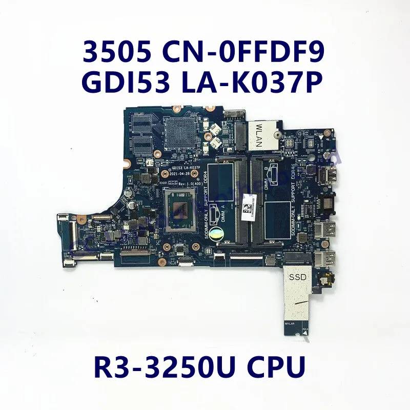 

CN-0FFDF9 0FFDF9 FFDF9 Mainboard For DELL 3505 With R3-3250U CPU GDI53 LA-K037P Laptop Motherboard 100% Full Tested Working Well