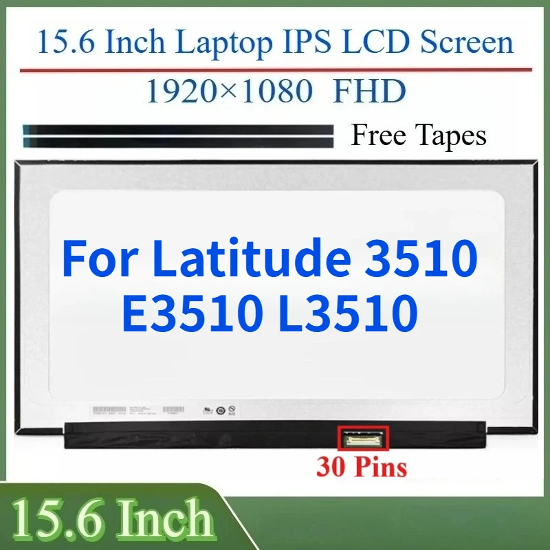 

15,6-дюймовый ЖК-экран для ноутбука Latitude 3510 E3510 L3510, матричная панель дисплея, разрешение 1920x1080/1366x768 eDP, 30 контактов, 60 Гц