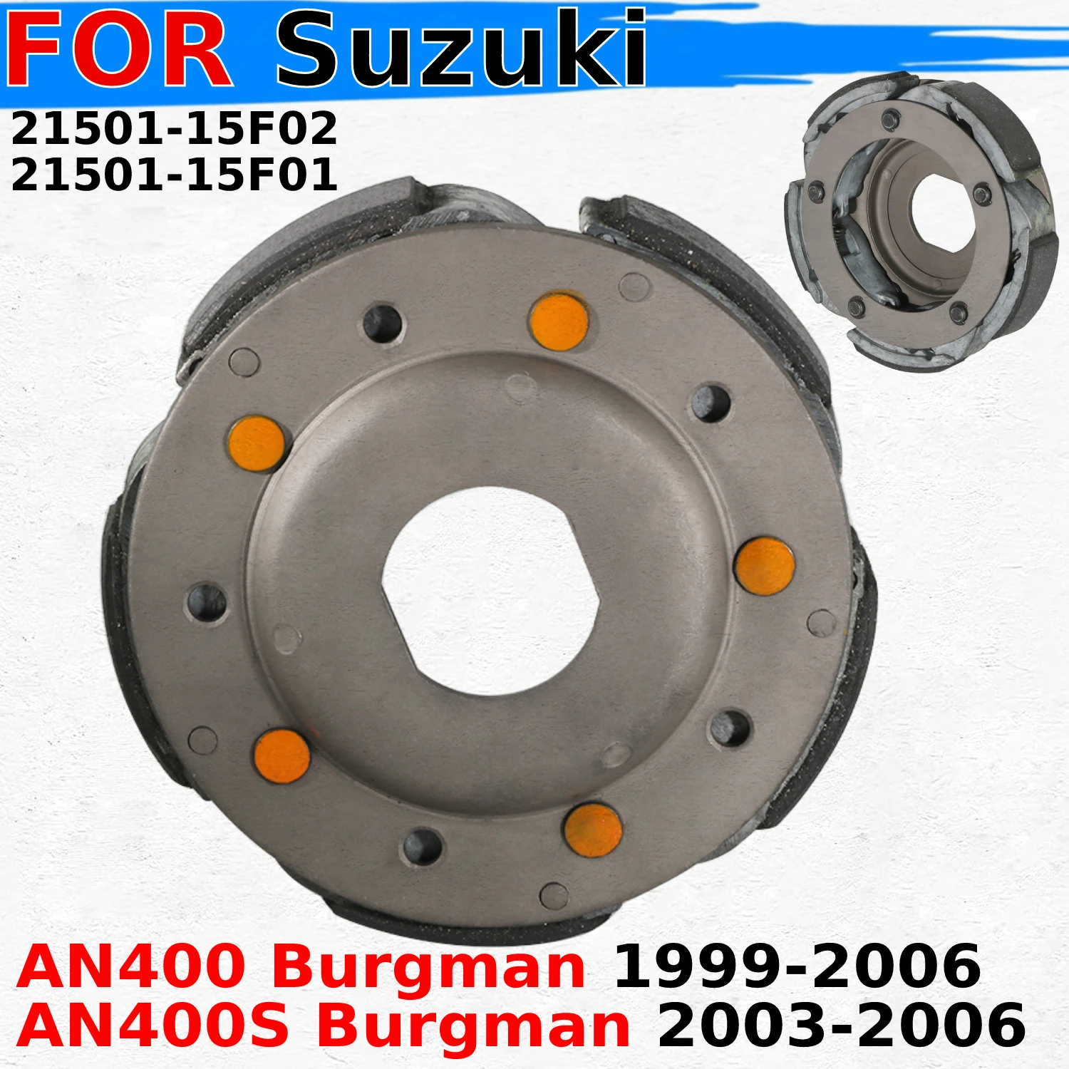 

Motorcycle Driven Wheel Clutch Block Centrifugal For Suzuki AN400 AN400S Burgman 1999-2006 OEM21501-15F01 21501-15F02 MOTO PARTS