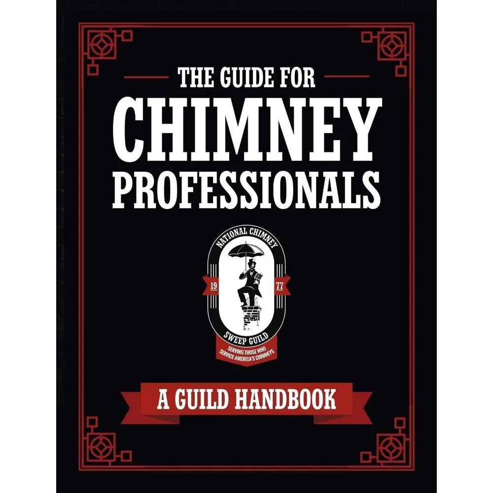

The Guide or Chimney Proionals: A Guild Handbook