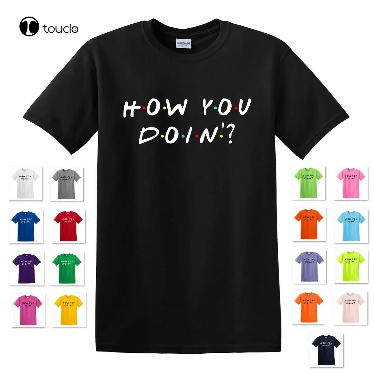 

How You Doin' Friends Inspired Joey Tv Sitcom Parody Funny Quote Tee T-Shirt Tee Shirt unisex