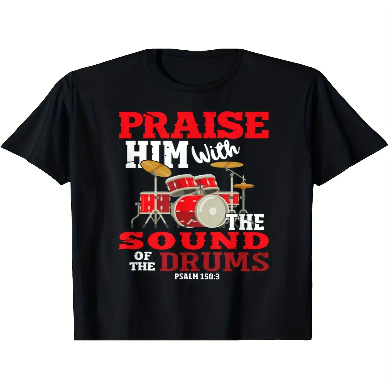 Praise Him with Drums Pattern T-Shirt - Black Casual Short Sleeve Adult T-Shirt, Machine Washable, Crew Neck Design, Perfect for Music Lovers, Drummers Gifts[Cool Design] Street Trending Style Wo lightweight tshirt, unisex t-shirt