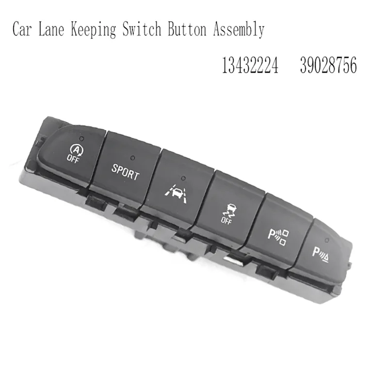 

Lane Keeping Switch Assembly Electric Parking Switch For Buick VERANO Lane Keeping Switch 13432224 39028756 Lane Keeping Button-