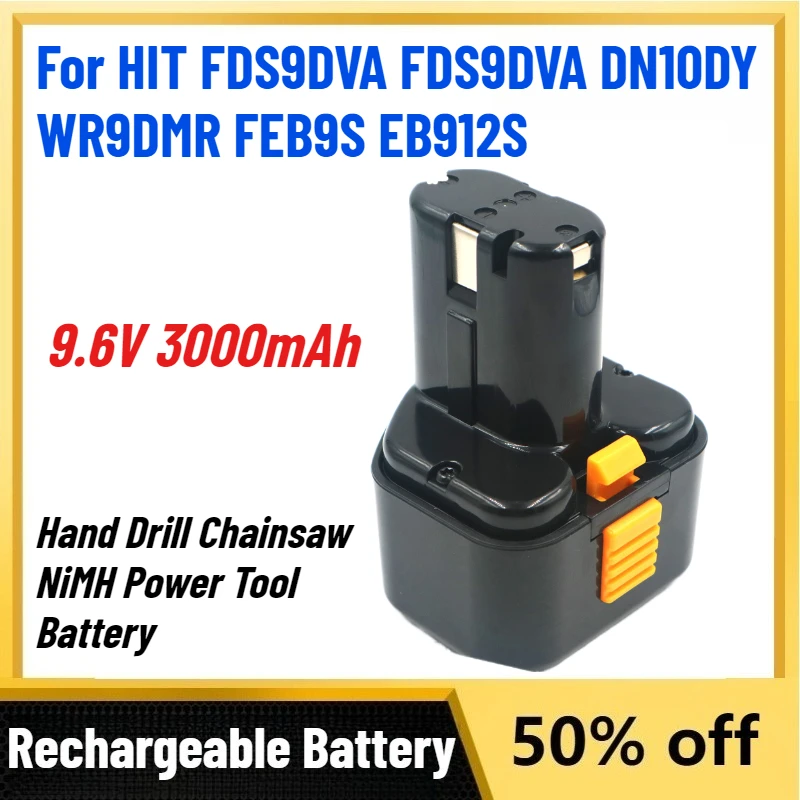 

9.6V 3.0Ah Rechargeable Batteries for HIT FDS9DVA FDS9DVA DN10DY WR9DMR FEB9S EB912S Hand Drill Chainsaw NiMH Power Tool Battery
