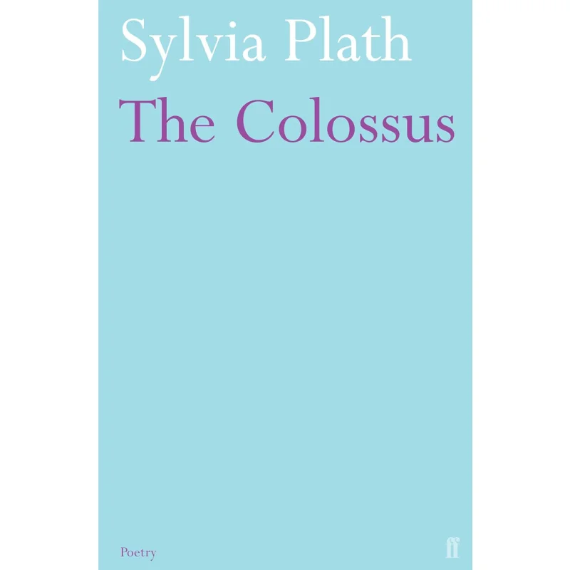 

Колосс Сильвия Плат Фабер и Фабер 9780571240081 Книга