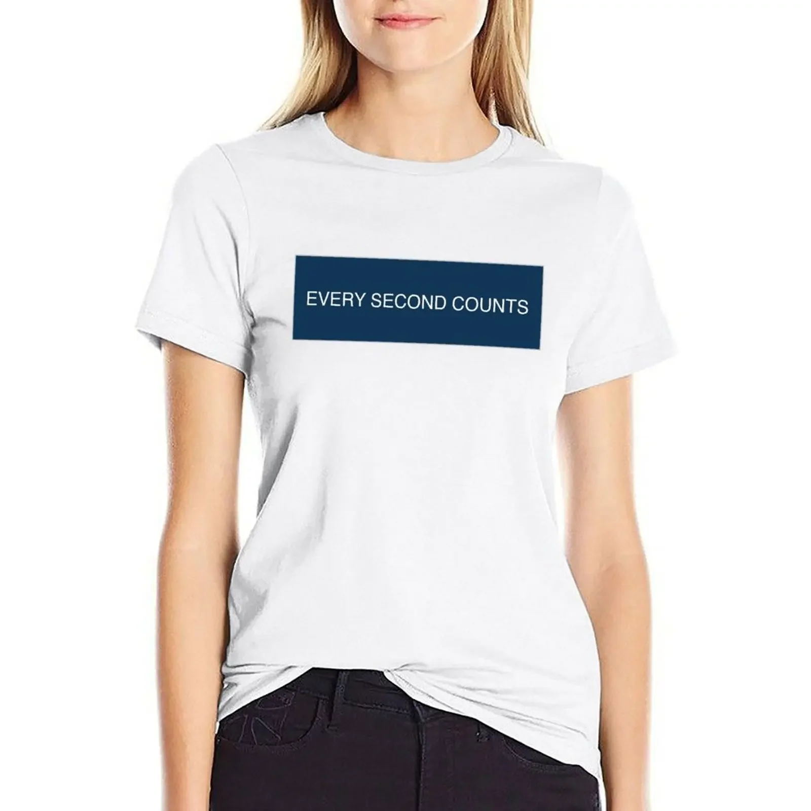 

Every Second Counts T-shirt tees tops Womens graphic t shirts