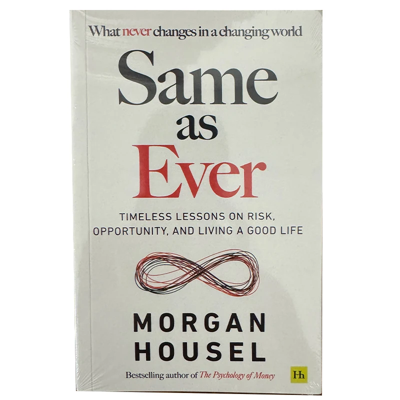Same as Ever by Morgan Housel Timeless Lessons on Risk Finance & Self Help Book